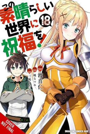 Konosuba : God's Blessing on This Wonderful World!, Vol. 18 (manga) - Natsume Akatsuki