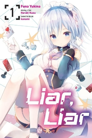 Liar, Liar, Vol. 1 (manga) - Funa Yukina