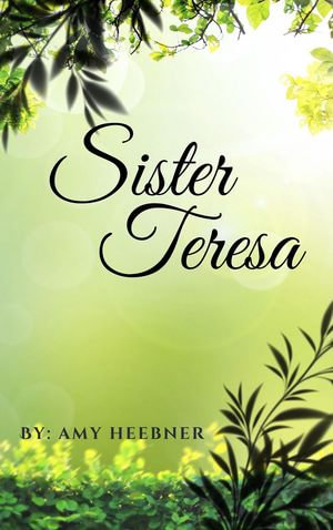 Sister Teresa - Amy Heebner