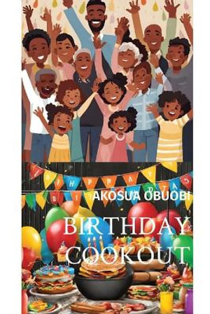 Birthday Cookout - Akosua Obuobi