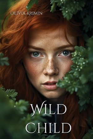 Wild Child - Olivia Krimin