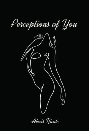 Perceptions of You - Alexis Nicole