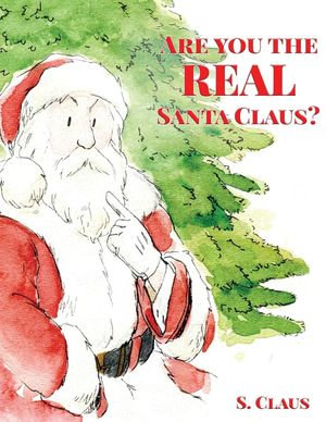 Are You the REAL Santa Claus - S. Claus
