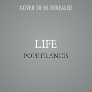 Life : Library Edition - Pope Francis