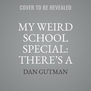 My Weird School Special : There's a Skunk in My Bunk! - Dan Gutman