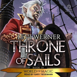 Throne of Sails : A Litrpg/Gamelit Series - Levi Werner