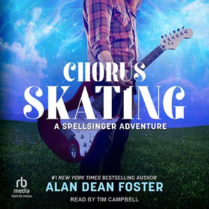 Chorus Skating : Library Edition - Alan Dean Foster