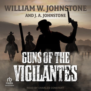 Guns of the Vigilantes - William W. Johnstone