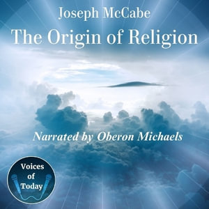 The Origin of Religion - Joseph McCabe