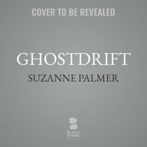 Ghostdrift : Library Edition - Suzanne Palmer