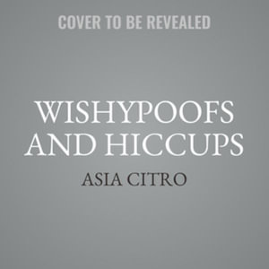 Zoey and Sassafras : Wishypoofs and Hiccups - Asia Citro