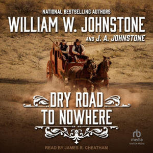 Dry Road to Nowhere : Frontier Overland Company - William W. Johnstone