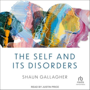 The Self and Its Disorders - Shaun Gallagher