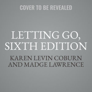 Letting Go, Sixth Edition : A Parents' Guide to Understanding the College Years - Madge Lawrence Treeger