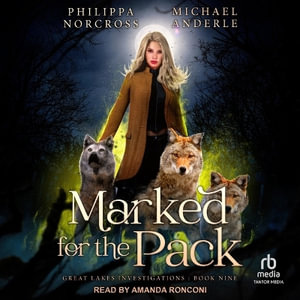 Marked for the Pack : Great Lakes Investigations - Philippa Norcross