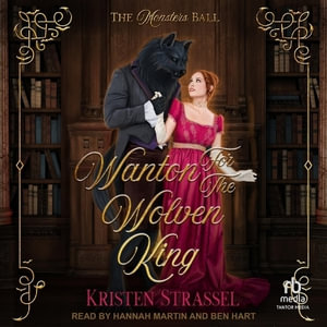 Wanton for the Wolven King : Monsters Ball - Kristen Strassel