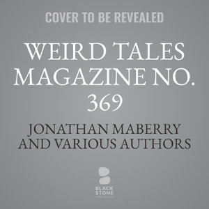 Weird Tales Magazine No. 369 : The Bram Stoker Awards Issue - Jonathan Maberry