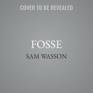 Fosse - Sam Wasson