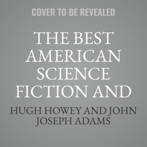 The Best American Science Fiction and Fantasy 2024 : Best American - John Joseph Adams