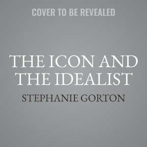 The Icon and the Idealist : Margaret Sanger, Mary Ware Dennett, and the Rivalry That Brought Birth Control to America - Stephanie Gorton