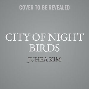 City of Night Birds - Juhea Kim