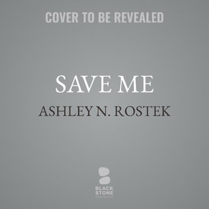 Save Me : The Witsec - Ashley N. Rostek