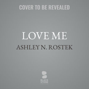 Love Me : Witsec - Ashley N. Rostek