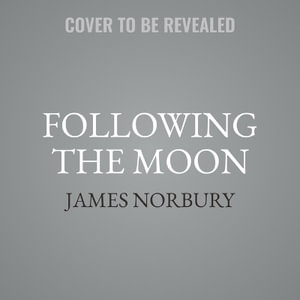 Following the Moon - James Norbury