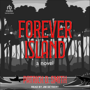 Forever Island : Library Edition - Patrick D. Smith