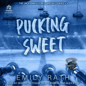 Pucking Sweet : Jacksonville Rays - Emily Rath