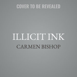 Illicit Ink : Library Edition - Carmen Bishop