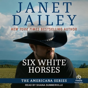 Six White Horses - Janet Dailey