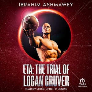 Eta : The Trial of Logan Gruver - Ibrahim Ashmawey