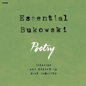 Essential Bukowski : Poetry - Charles Bukowski