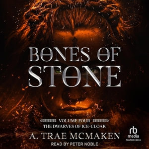 Bones of Stone - A. Trae Mcmaken