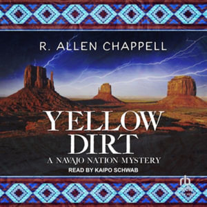 Yellow Dirt - R. Allen Chappell