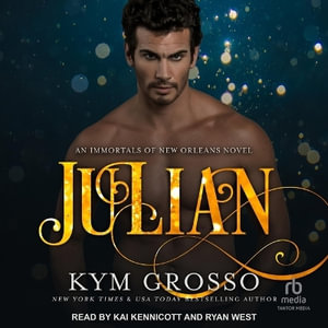 Julian : Immortals of New Orleans - Kym Grosso