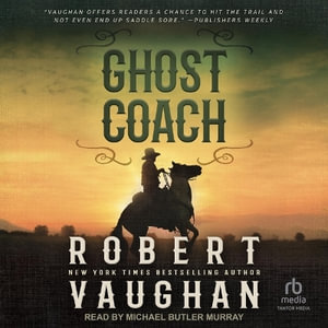 Ghost Coach : A Classic Western - Robert Vaughan