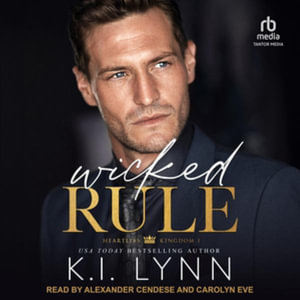 Wicked Rule : Heartless Kingdom - K. I. Lynn