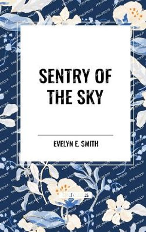 Sentry of the Sky - Evelyn E Smith