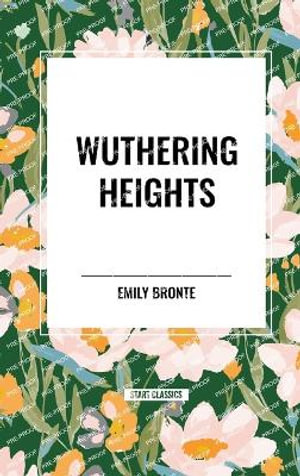 Wuthering Heights - Emily Bronte