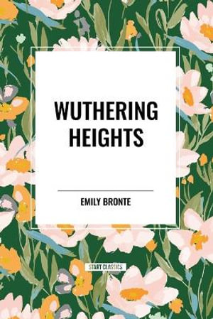 Wuthering Heights - Emily Bronte