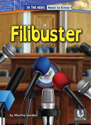 Filibuster : In the News: Need to Know - Martha London