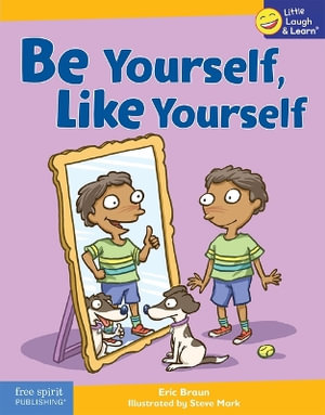 Be Yourself, Like Yourself : Little Laugh & Learn(r) - Eric Braun