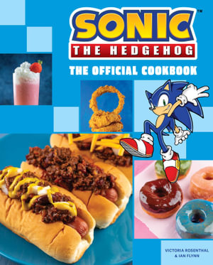 Sonic the Hedgehog : The Official Cookbook - Victoria  Rosenthal