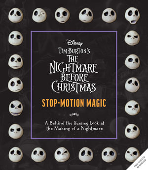 Tim Burton's Nightmare Before Christmas : The Ultimate Visual History - Dana Jennings Jelter