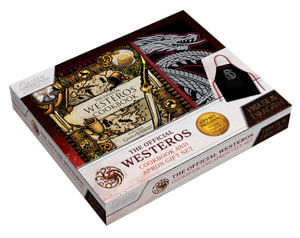 The Official Westeros Cookbook and Apron Gift Set : Recipes from House of the Dragon and Game of Thrones - Insight Editions