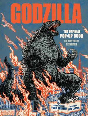 Godzilla : The Official Pop-Up Book - Matthew Reinhart