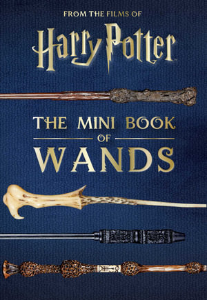 Harry Potter : The Mini Book of Wands - Jody Revenson