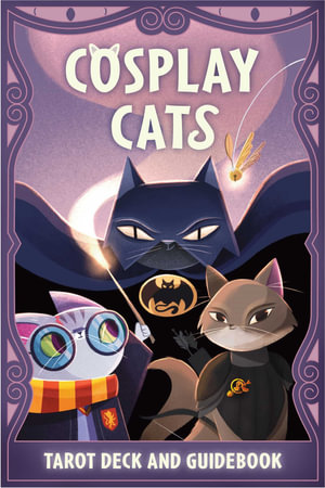 Cosplay Cats Tarot Deck and Guidebook - Amy Chase